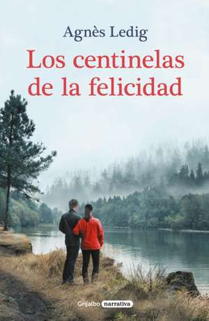 Los Centinelas de la Felicidad / The Sentinels of Happiness de Agnès Ledig