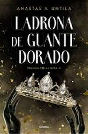 Ladrona de Guante Dorado / The Golden Gloved Thief de Anastasia Untila