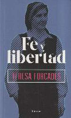 Fe y libertad de Teresa Forcades i Vila