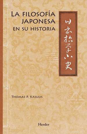 Japanese Philosophy: A Sourcebook de Thomas P. Kasulis