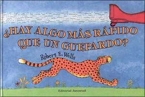 Hay Algo Mas Rapido Que Un Guerpardo: El Horrible Problema de Un Perro de Robert E. Wells