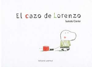 El Cazo de Lorenzo = Lorenzo's Casserole: Como Aparecieron los Colores de Isabelle Carrier