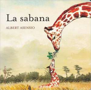 La Sabana = Savannah de Albert Asencio