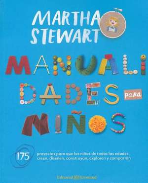 Manualidades Para Ninos de Martha Stewart