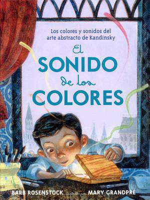 El Sonido de Los Colores de Barb Rosenstock