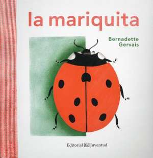 La Mariquita de Bernadette Gervais