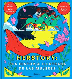 Herstory: Una Historia Ilustrada de las Mujeres de Maria Bastaros