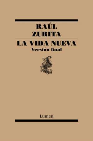 La Vida Nueva / The New Life de Raul Zurita