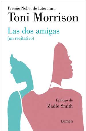 Las DOS Amigas (Un Recitativo) (Inédito) / Recitatif de Toni Morrison