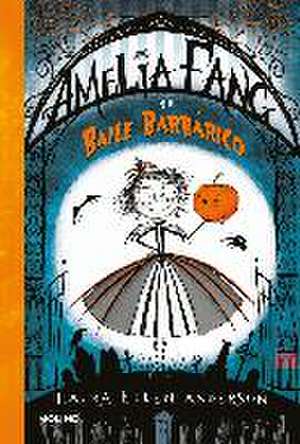 Amelia fang y el baile barbárico (castellano)