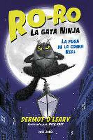 La Fuga de la Cobra Real / Toto the Ninja Cat and the Great Snake Escape de Dermot O'Leary