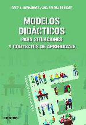 Modelos didácticos : para situaciones y contextos de aprendizaje de Cruz A. Hernández Cárdenas