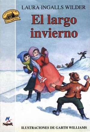 El Largo Invierno = The Long Winter de Laura Ingalls Wilder