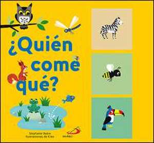 ¿Quién come qué? de Stephanie Babin