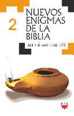 Nuevos enigmas de la Biblia 2 de Ariel Álvarez Valdés