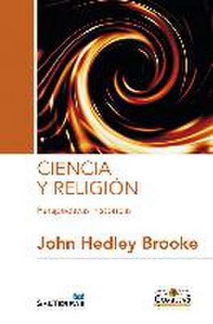 Ciencia y religión : perspectivas históricas de John Hedley Brooke