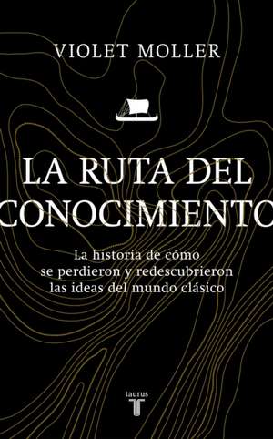 La Ruta del Conocimiento / The Map of Knowledge de Violet Moller