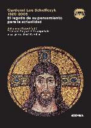 Cardenal Leo Scheffczyk, 1920-2005 : el legado de su pensamiento para la actualidad de Johannes Nebel