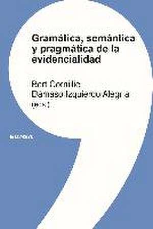 Gramática, semántica y pragmática de la evidencialidad de Bert Cornillie