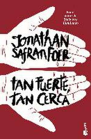 Tan fuerte, tan cerca de Jonathan Safran Foer