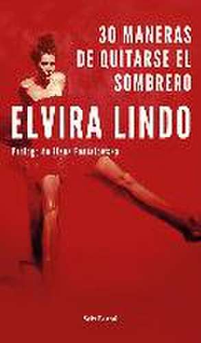 30 maneras de quitarse el sombrero de Elvira Lindo