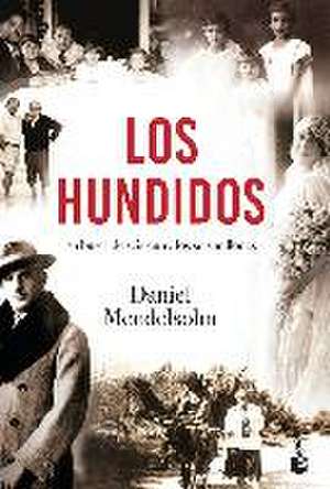 Los hundidos : en busca de seis entre seis millones de Daniel Mendelsohn