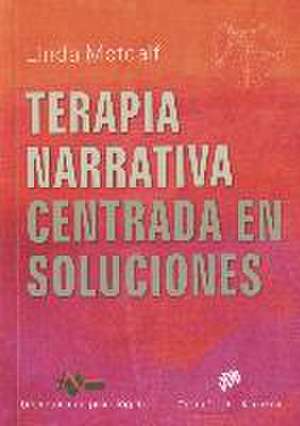 Terapia narrativa centrada en soluciones de Linda Metcalf