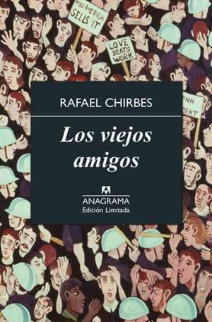 Los Viejos Amigos de Rafael Chirbes