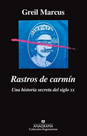 Rastros de Carmin de Greil Marcus