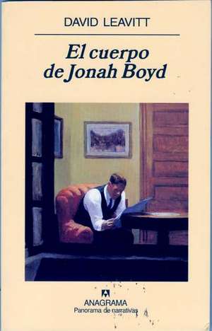 El Cuerpo de Jonah Boyd: Sobre la Empatia y el Dolor de los Otros = The Devil Fishhook de David Leavitt