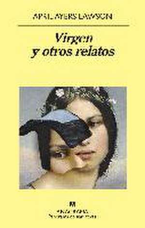 Virgen y Otros Relatos de April Ayers Lawson