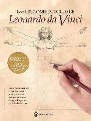 Las lecciones de dibujo de Leonardo Da Vinci de Equipo Parramón