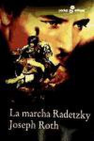 La Marcha Radetzky (Bolsillo) de Joseph Roth