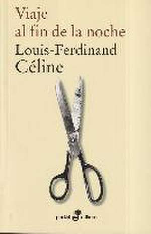 Viaje al fin de la noche de Louis-Ferdinand Céline