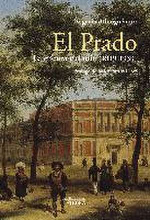 El Prado : la cultura y el ocio, 1819-1939 de Eugenia Afinoguenova