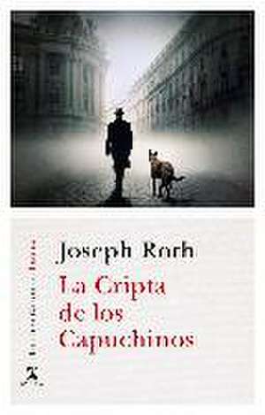 La cripta de los capuchinos de Joseph Roth