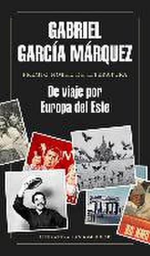 De viaje por Europa del Este de Gabriel García Márquez