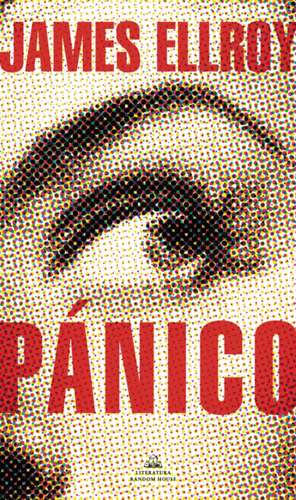 Pánico / Widespread Panic de James Ellroy