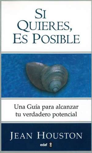 Si Quieres, Es Posible de Jean Houston