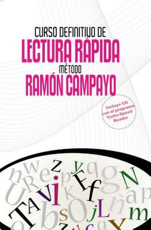 Curso Definitivo de Lectura Rapida. Metodo Ramon Campayo de Ramon Campayo