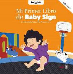 Mi Primer Libro de Baby Sign Vol. II de Andrea Beitia Cobo