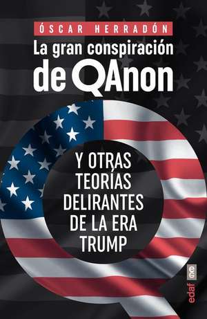 Gran Conspiración de Qanon, La de Oscar Herradon