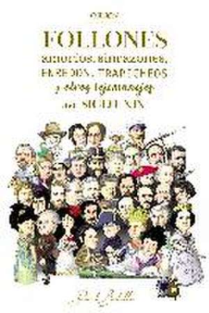 Follones, amoríos, sinrazones, enredos, trapicheos y otros tejemanejes del siglo XIX de David Botello Méndez