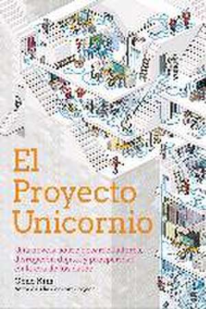 El Proyecto Unicornio : una novela sobre desarrolladores, disrupción digital y prosperidad en la era de los datos de Gene Kim