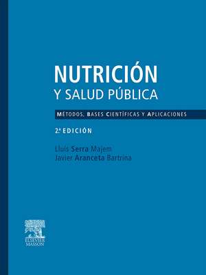 Nutrici N y Salud P Blica. M Todos, Bases Cient Ficas y Aplicaciones de Llu S. Serra Majem