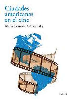 Ciudades americanas en el cine de Gloria Camarero