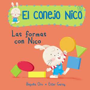 Formas. Las Formas Con Nico / Shapes with Nico. Book of Shapes: Libros En Español Para Niños de Begona Oro