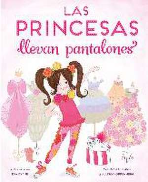 Las princesas llevan pantalones