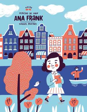 Pepitas de Oro: Ana Frank / Gold Nuggets: Anne Frank de David Dominguez