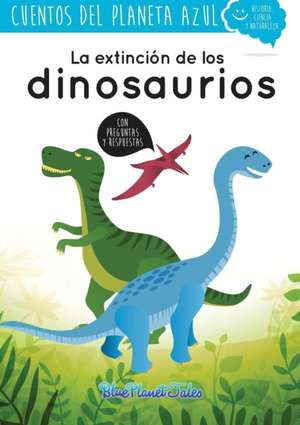 La extinción de los dinosaurios de Blue Planet Productions S. L.